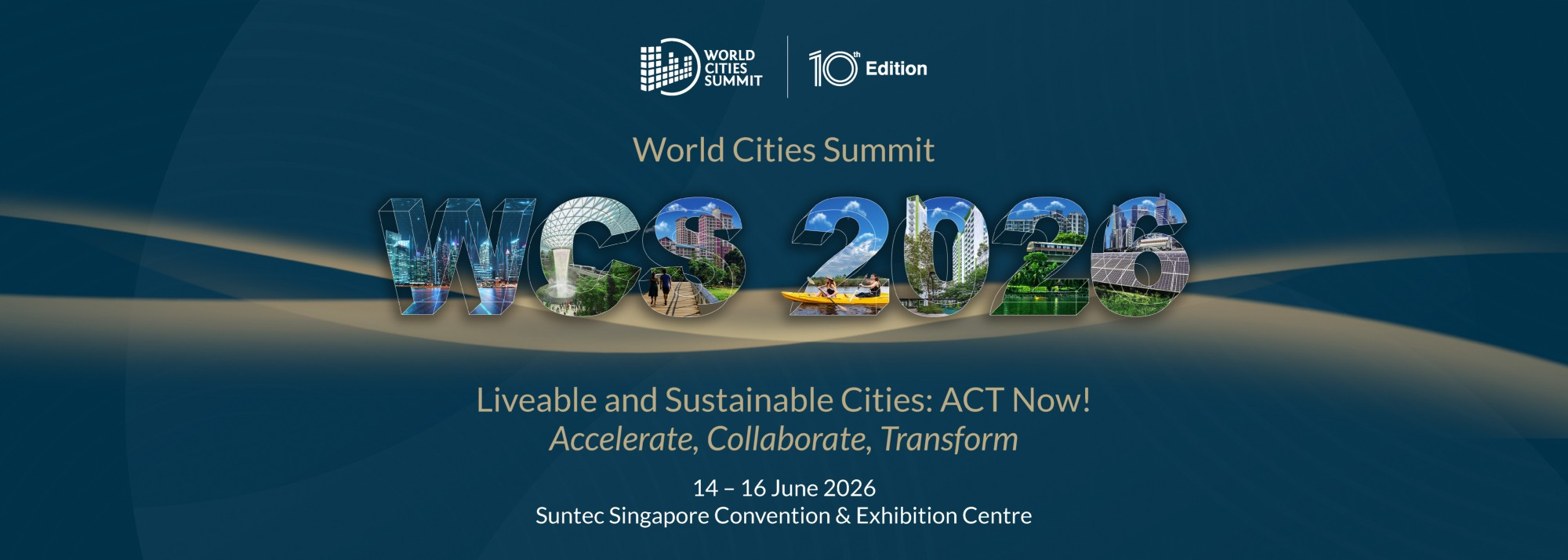 World Cities Summit 2026 — Liveable and Sustainable Cities: ACT Now! · 14–16 June 2026, Suntec Singapore